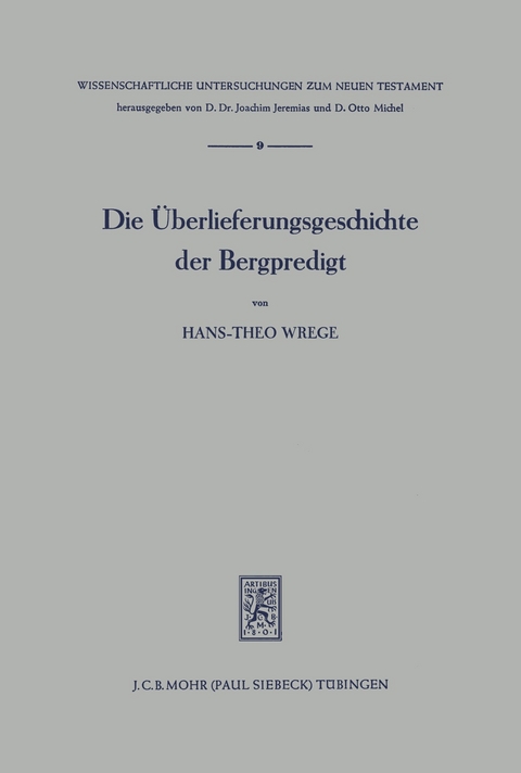 Die &Uuml;berlieferungsgeschichte der Bergpredigt -  Hans-Theo Wrege