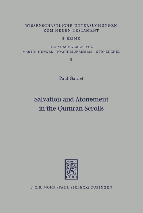 Salvation and Atonement in the Qumran Scrolls -  Paul Garnet