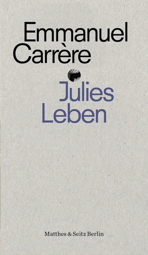 Julies Leben - Emmanuel Carr&egrave;re