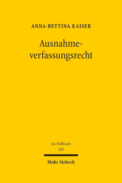 Ausnahmeverfassungsrecht -  Anna-Bettina Kaiser