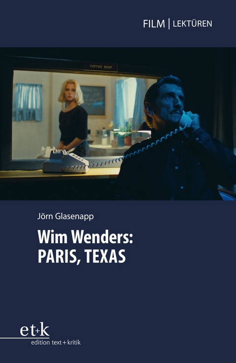 Wim Wenders: PARIS, TEXAS - 
