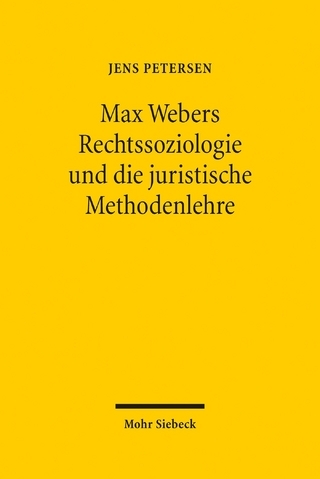 Max Webers Rechtssoziologie und die juristische Methodenlehre