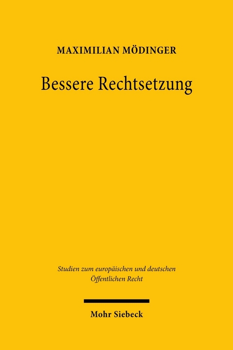 Bessere Rechtsetzung -  Maximilian M&ouml;dinger
