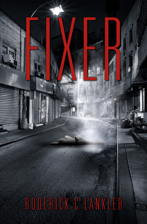Fixer -  Roderick C Lankler