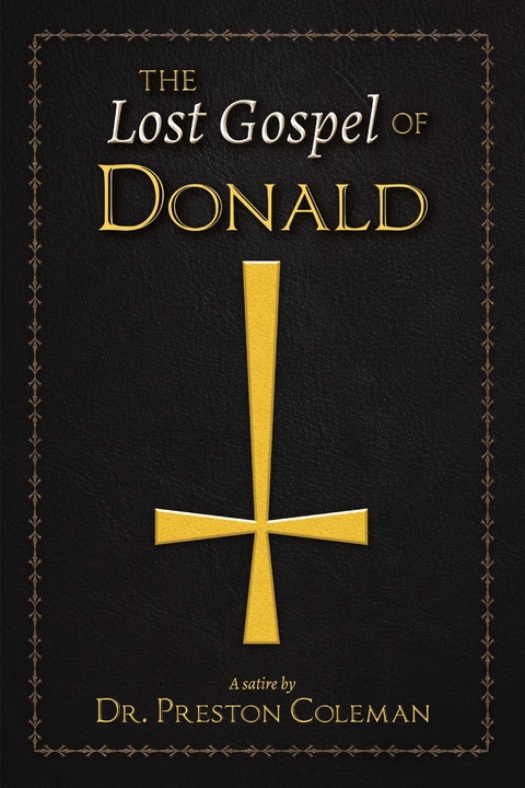Lost Gospel of Donald -  Preston Coleman