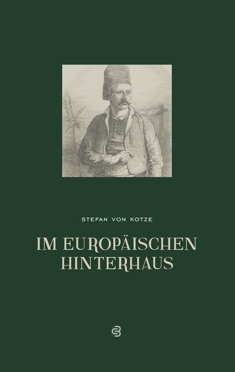 Im europ&auml;ischen Hinterhaus - Stefan Von Kotze
