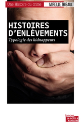 Histoires d'enl&egrave;vements - Mireille Thibault