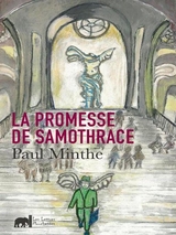 La promesse de Samothrace - Paul Minthe