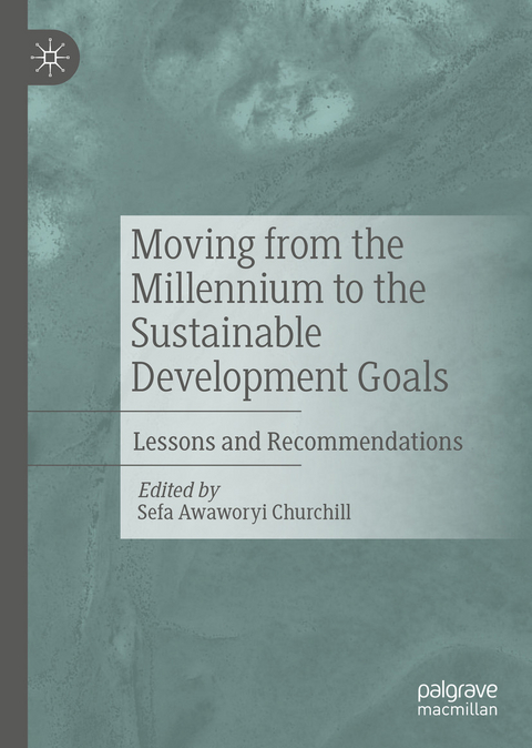 Moving from the Millennium to the Sustainable Development Goals - 