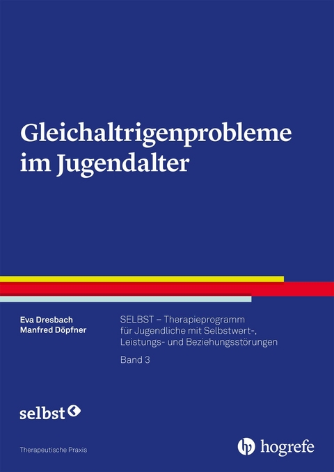 Gleichaltrigenprobleme im Jugendalter - Eva Dresbach, Manfred D&ouml;pfner