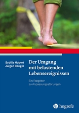 Der Umgang mit belastenden Lebensereignissen - Sybille Hubert, J&uuml;rgen Bengel