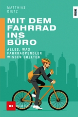 Mit dem Fahrrad ins B&uuml;ro - Matthias Dietz