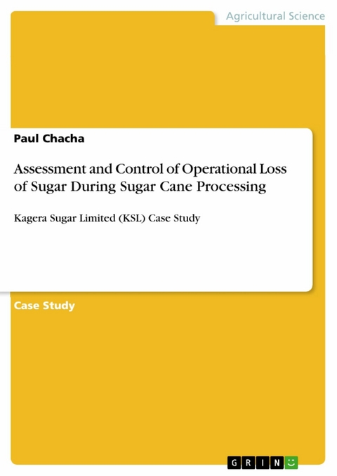 Assessment and Control of Operational Loss of Sugar During Sugar Cane Processing - Paul Chacha