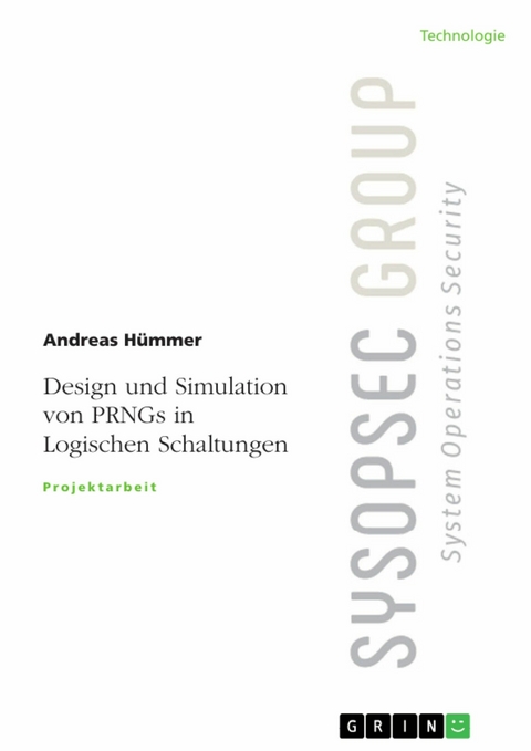 Design und Simulation von PRNGs in Logischen Schaltungen -  Andreas Hümmer