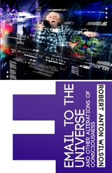 Email to the Universe - Robert Anton Wilson