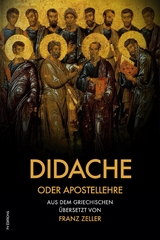Didache oder Apostellehre - Franz Zeller