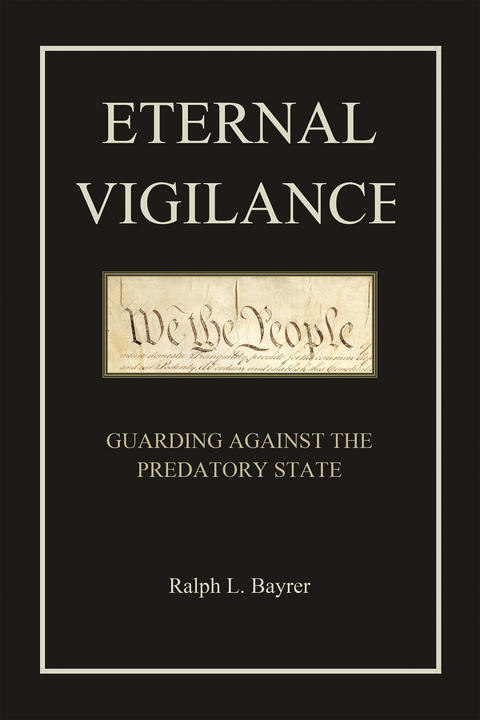 Eternal Vigilance - Ralph L. Bayrer