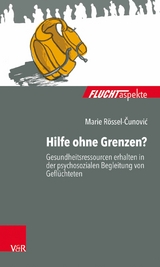 Hilfe ohne Grenzen? -  Marie R&ouml;ssel-Cunovic