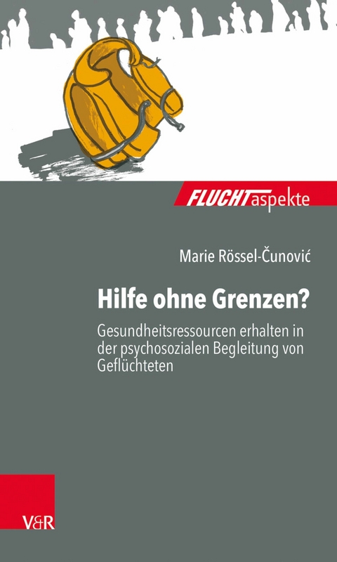 Hilfe ohne Grenzen? -  Marie R&ouml;ssel-Cunovic