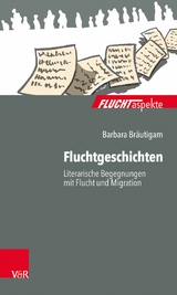 Fluchtgeschichten -  Barbara Br&auml;utigam