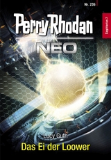 Perry Rhodan Neo 236: Das Ei der Loower -  Lucy Guth