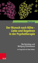 Der Wunsch nach N&auml;he - Liebe und Begehren in der Psychotherapie -  Ilka Quindeau,  Wolfgang Schmidbauer