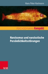 Narzissmus und narzisstische Pers&ouml;nlichkeitsst&ouml;rungen -  Hans-Peter Hartmann