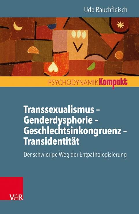Transsexualismus - Genderdysphorie - Geschlechtsinkongruenz - Transidentit&auml;t -  Udo Rauchfleisch