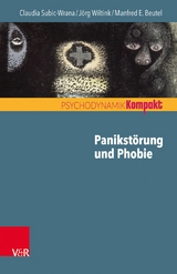Panikst&ouml;rung und Phobie -  Claudia Subic-Wrana,  J&ouml;rg Wiltink,  Manfred E. Beutel