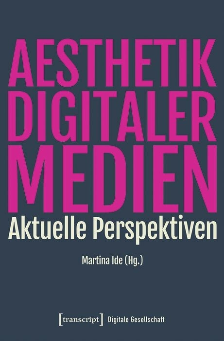 &Auml;sthetik digitaler Medien - 