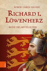 Richard I. L&ouml;wenherz - Robert-Tarek Fischer