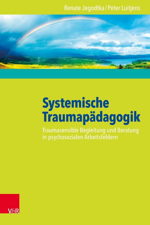 Systemische Traumap&auml;dagogik -  Renate Jegodtka,  Peter Luitjens