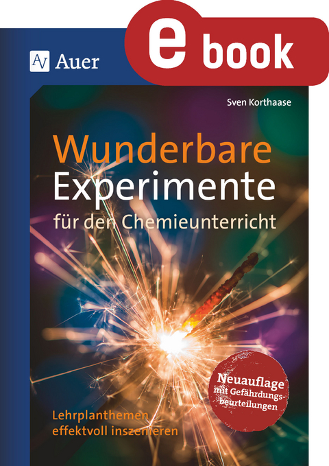 Wunderbare Experimente f&uuml;r den Chemieunterricht - Sven Korthaase