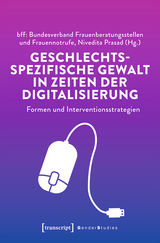Geschlechtsspezifische Gewalt in Zeiten der Digitalisierung - 