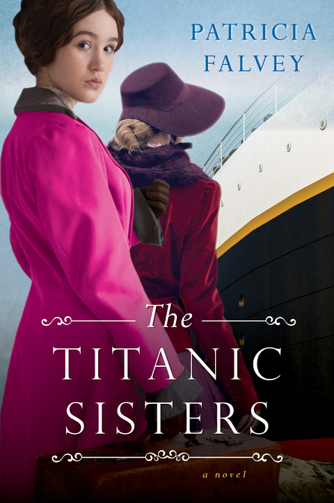 The Titanic Sisters - Patricia Falvey