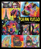 Dean Russo: A Retrospective - Dean Russo