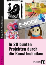 In 20 bunten Projekten durch die Kunsttechniken - Ela Madreiter