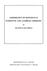 Cohomology of Quotients in Symplectic and Algebraic Geometry - Frances Clare Kirwan