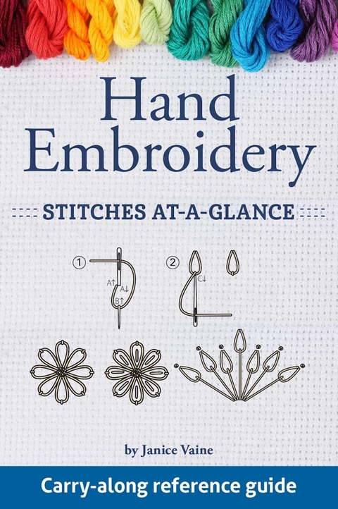 Hand Embroidery Stitches At-A-Glance - Janice Vaine