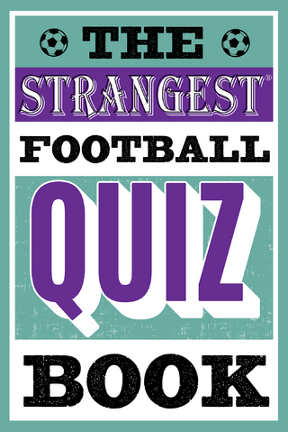 Strangest Football Quiz Book