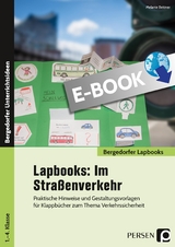 Lapbooks: Im Stra&szlig;enverkehr - 1.-4. Klasse - Melanie Bettner