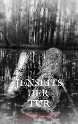 Jenseits der T&uuml;r - Bernhard H&ouml;fellner