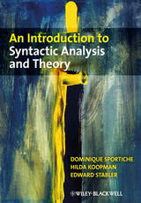 An Introduction to Syntactic Analysis and Theory - Dominique Sportiche, Hilda Koopman, Edward P. Stabler