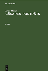 Ernst M&uuml;ller: C&auml;saren-Portr&auml;ts. Teil 2 - Ernst M&uuml;ller