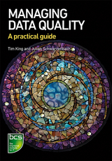 Managing Data Quality -  Tim King,  Julian Schwarzenbach