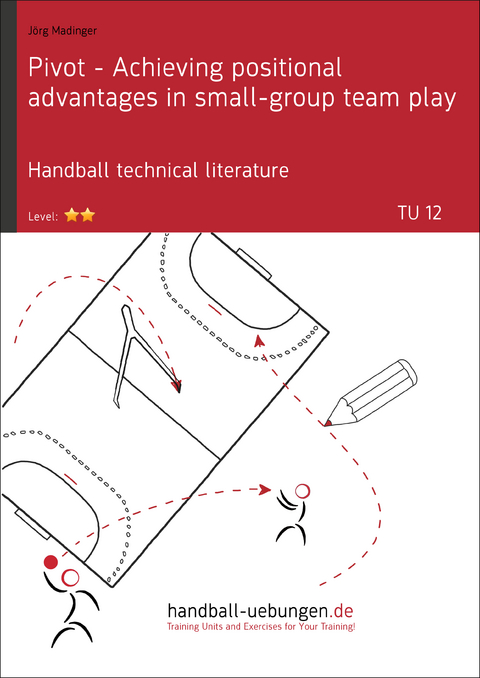 Pivot - Achieving positional advantages in small-group team play (TU 12) - J&ouml;rg Madinger