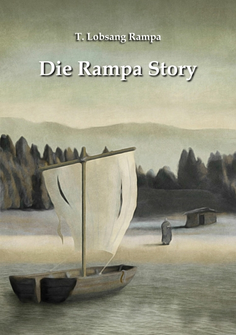 Die Rampa Story - T. Lobsang Rampa