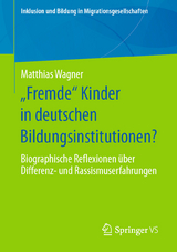 &bdquo;Fremde&ldquo; Kinder in deutschen Bildungsinstitutionen? - Matthias Wagner