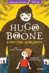 Hugo și Boone. O prietenie neobișnuită -  Ellen Potter