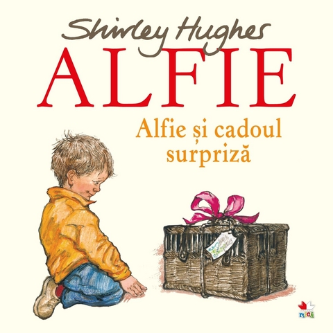 ALFIE. Alfie și cadoul surpriză -  Shirley Hughes